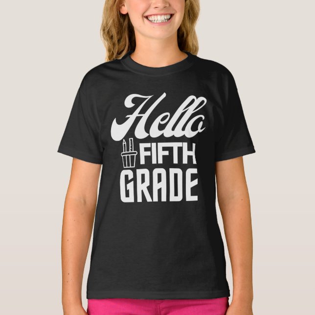 Hello Fifth Grade, Back To School                T-Shirt (Front)