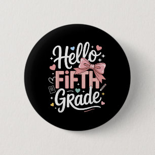 Hello Fifth Grade First Day Of School Coquette Bow 6 Cm Round Badge