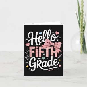 Hello Fifth Grade First Day Of School Coquette Bow Card