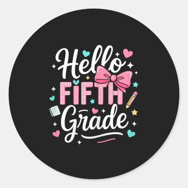 Hello Fifth Grade First Day Of School Coquette Bow Classic Round Sticker (Front)