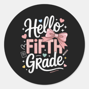 Hello Fifth Grade First Day Of School Coquette Bow Classic Round Sticker