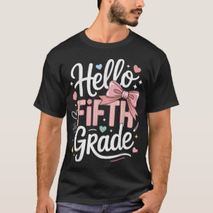  Hello Fifth Grade First Day Of School Coquette  T-Shirt
