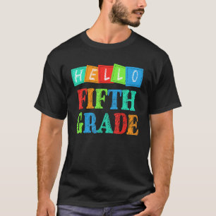 Hello Fifth Grade First School Day Teacher Student T-Shirt