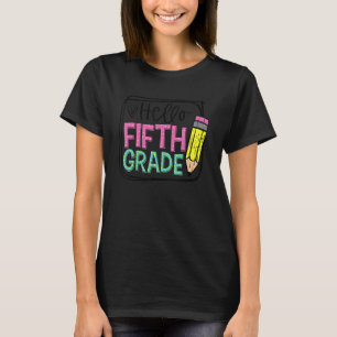 Hello Fifth Grade Happy New School Year 1st Day Of T-Shirt