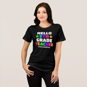 Hello Fifth Grade Teacher Name Back To School Tri-Blend Shirt