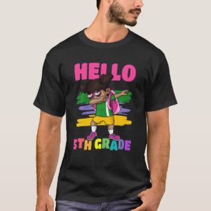 Hello Fifth Grade Team 5Th Grade Cute Dabbing Blac T-Shirt