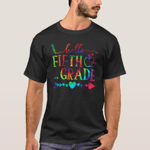 Hello Fifth Grade Tie Dye Team 5th Grade School Fi T-Shirt