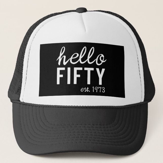Hello Fifty 50th Fiftieth Birthday Trucker Hat (Front)