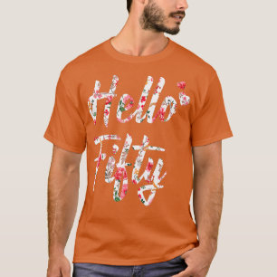 Hello Fifty Happy 50th Birthday 50 Year Old 1973 T-Shirt