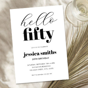 Hello Fifty Modern Black and White 50th Birthday Invitation