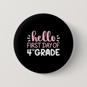 Hello First Day Of 4th Grade Team Fourth Grade Squ 6 Cm Round Badge