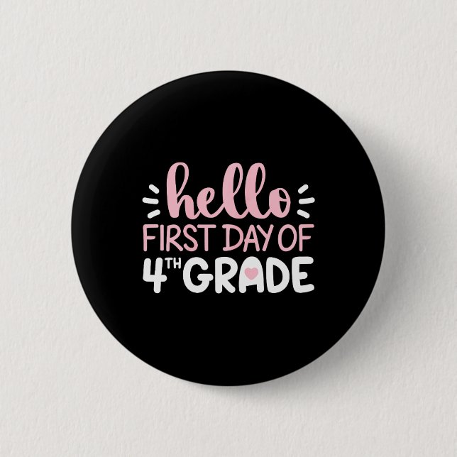 Hello First Day Of 4th Grade Team Fourth Grade Squ 6 Cm Round Badge (Front)