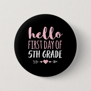 Hello First Day Of 5th Grade Teacher Student Arro 6 Cm Round Badge