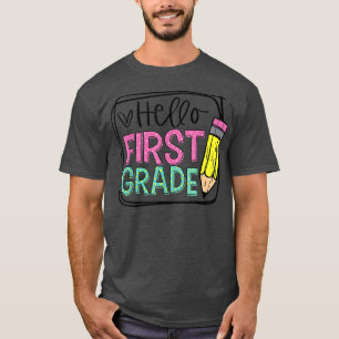 Hello First Grade 1st Day Pencil; Happy Fisrt Day T-Shirt
