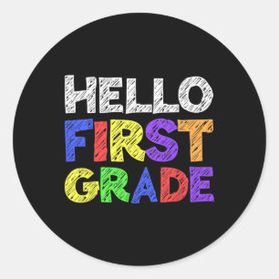 Hello First Grade  1st Grade Back To School 1 Classic Round Sticker