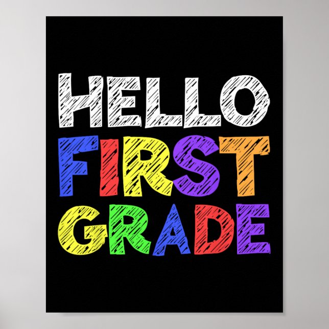 Hello First Grade  1st Grade Back To School 1 Poster (Front)