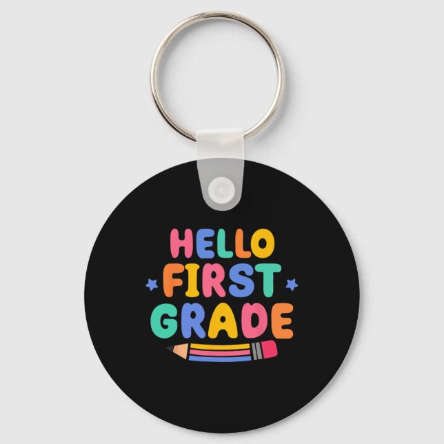 Hello First Grade 1st Grade Back To School Teacher Key Ring (Front)