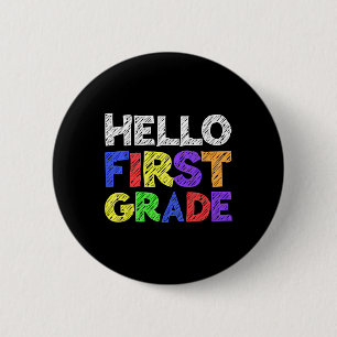 Hello First Grade 1st Grade Byck To School 1 6 Cm Round Badge