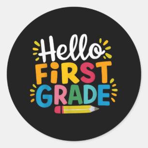 Hello First Grade Back To School  Classic Round Sticker