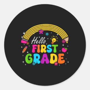 Hello First Grade Back To School First Day Of Scho Classic Round Sticker