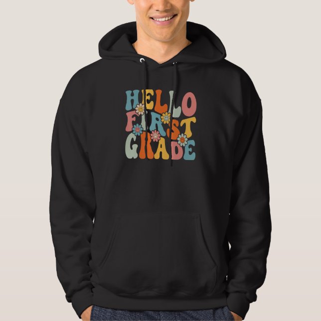 Hello First Grade  Back To School Teacher Student  Hoodie (Front)