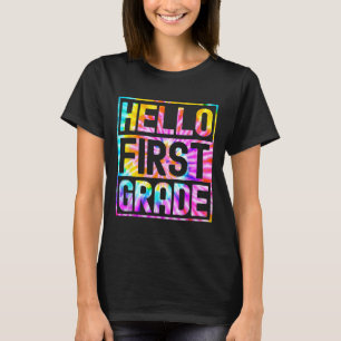 Hello First Grade Byck To School 1st Grade Teacher T-Shirt