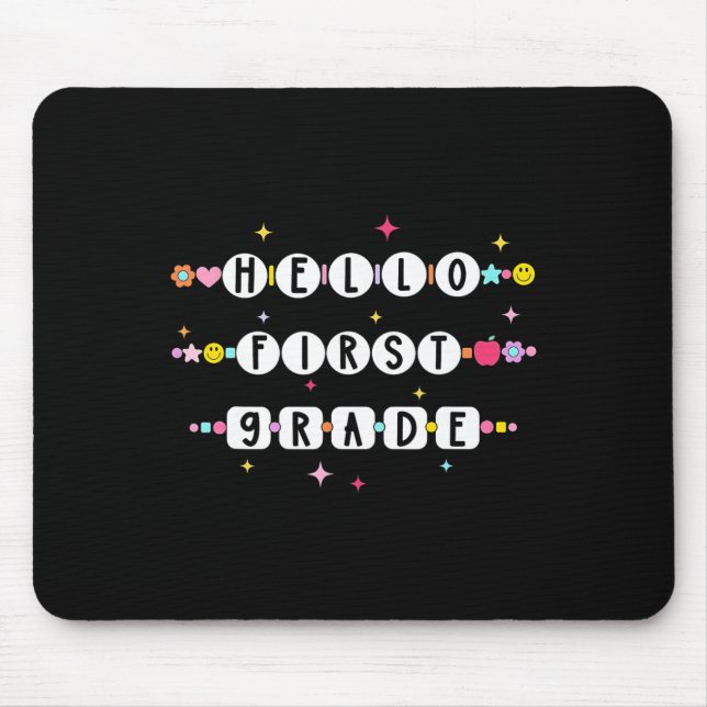 Hello First Grade Friendship Bracelets Back To Sch Mouse Mat (Front)