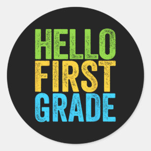 Hello First Grade  Fun 1st Grade Back To School  Classic Round Sticker