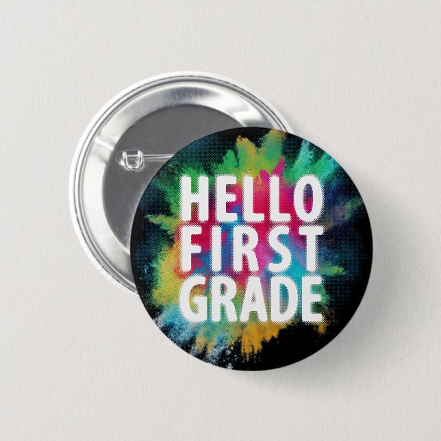 Hello First Grade! Funny 1st Grade Back To School 6 Cm Round Badge (Front & Back)