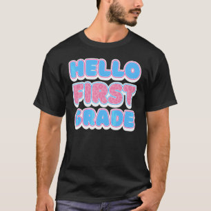 Hello First Grade Girls Boys Teacher Team 1st Grad T-Shirt