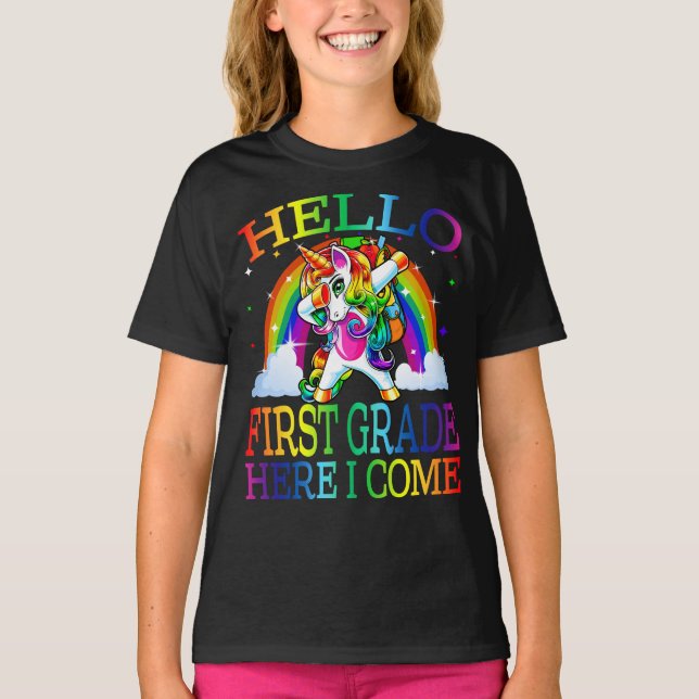 Hello First Grade Here I Come Unicorn  T-Shirt (Front)