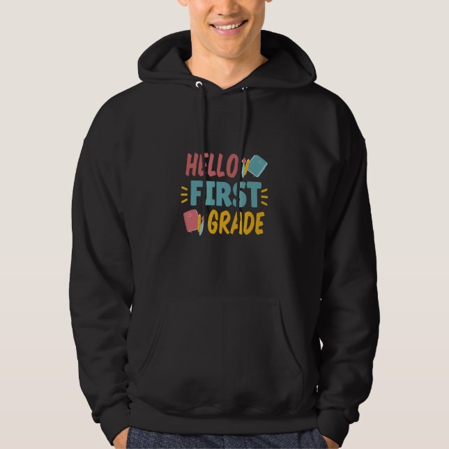 Hello First Grade Hoodie (Front)