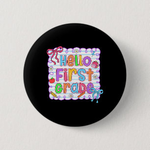 Hello First Grade Team 1st Grade Back To School Te 6 Cm Round Badge