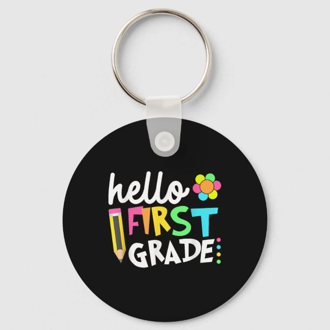 Hello First Grade Team 1st Grade Back To School Te Key Ring (Front)