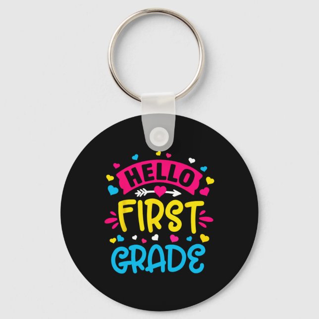 Hello First Grade Team 1st Grade Byck To School Te Key Ring (Front)