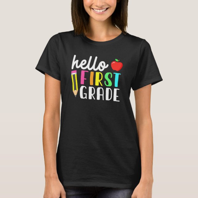 Hello First Grade Team Kinder Back To School Teach T-Shirt (Front)