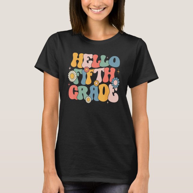 Hello Fitfth Grade Groovy 5th Grade Back School Te T-Shirt (Front)
