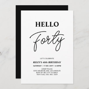 Hello Forty   Black & White 40th Birthday Party Invitation
