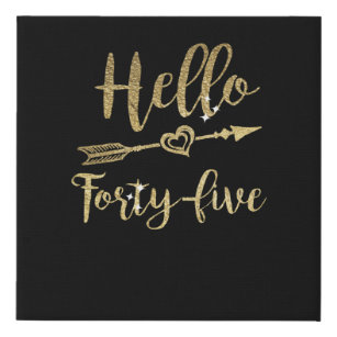 Hello Forty Five Birthday 45th Birthday Faux Canvas Print