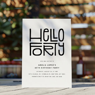 HELLO FORTY Modern 40th Birthday Invitation