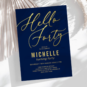 Hello Forty Navy Gold Adult 40th Birthday Invitation