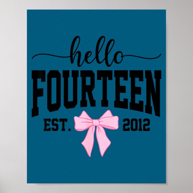 Hello Fourteen Est 2012 Coquette Bow 14th Birthday Poster (Front)