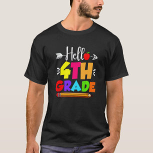 Hello Fourth Grade 4th Grade Kids Teachers Clothin T-Shirt
