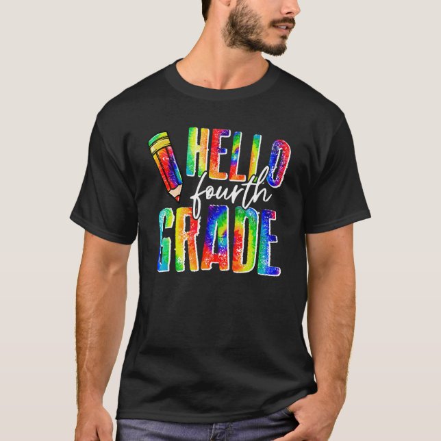 Hello Fourth Grade 4th Tie Dye Student  Back To Sc T-Shirt (Front)