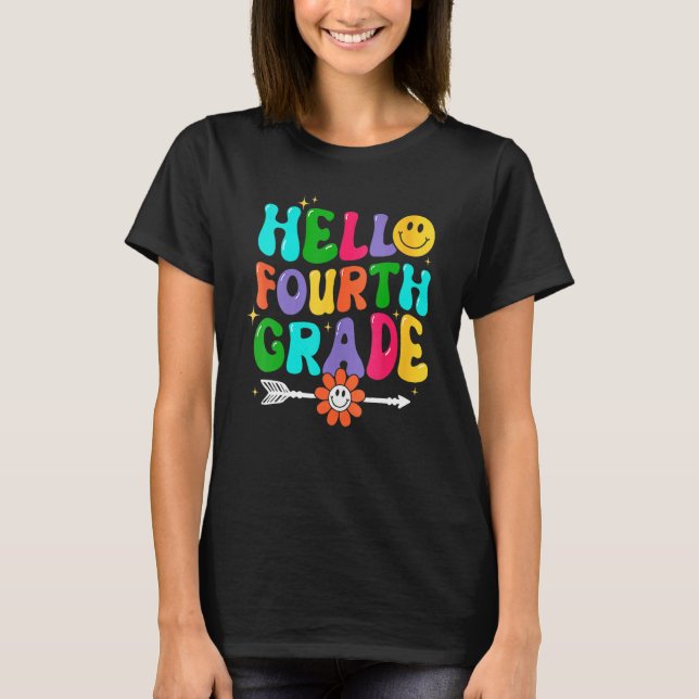 Hello Fourth Grade Back To School First Day Of Sch T-Shirt (Front)