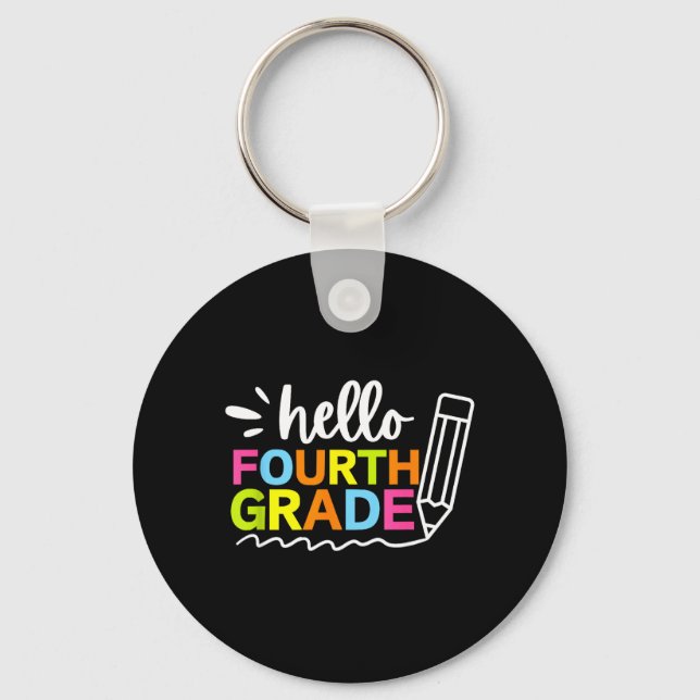 Hello Fourth Grade Back to School - Team 4th Grade Key Ring (Front)