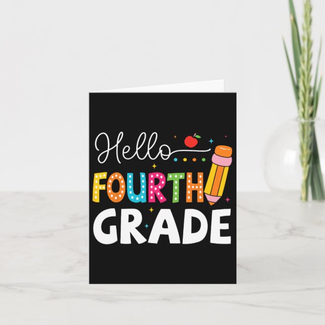 Hello Fourth Grade First Day Of School Back To Sch Card (Front)