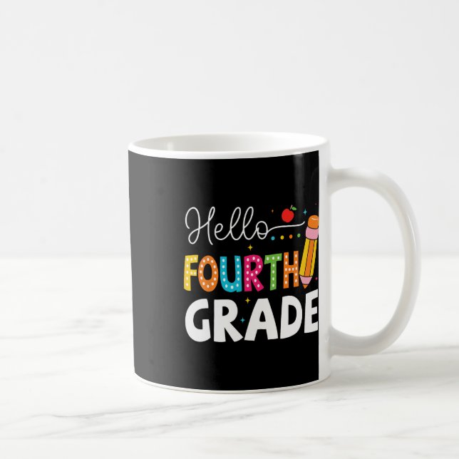 Hello Fourth Grade First Day Of School Back To Sch Coffee Mug (Right)