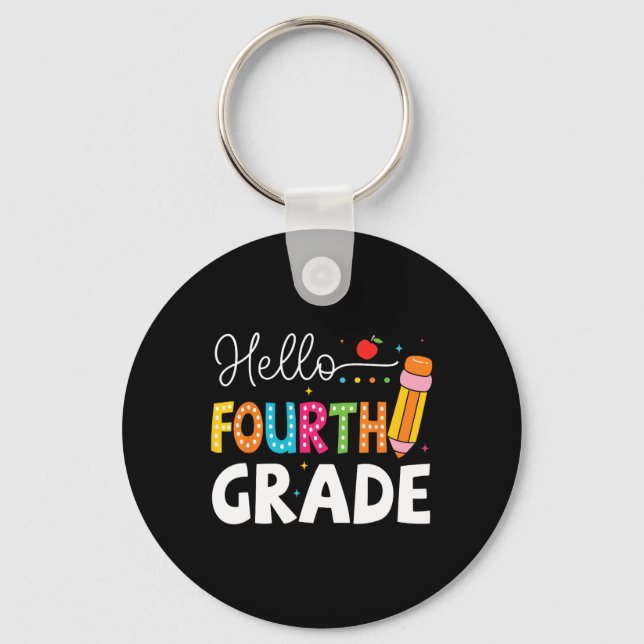 Hello Fourth Grade First Day Of School Back To Sch Key Ring (Front)