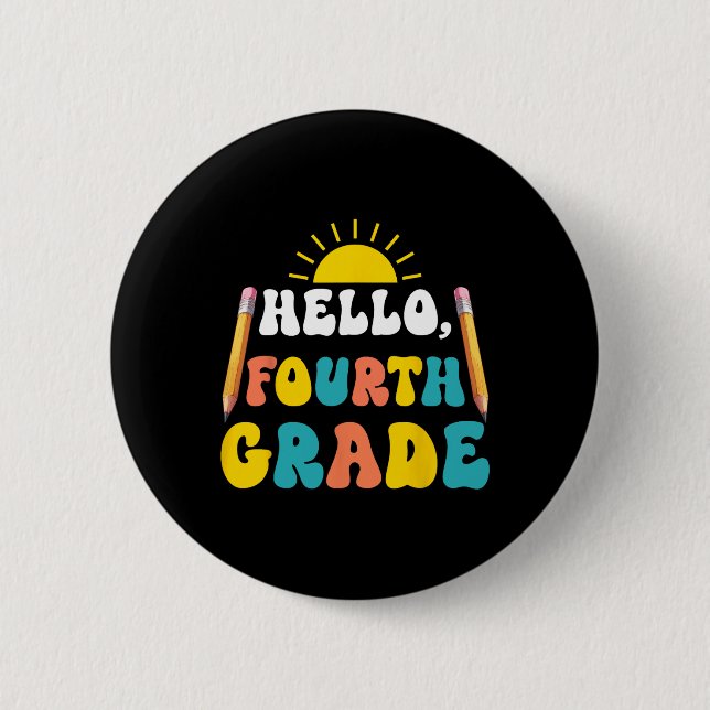 Hello Fourth Grade Teacher Students 4th Grade Back 6 Cm Round Badge (Front)